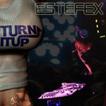 Turn It Up Podcast 1 Feat. Estefex